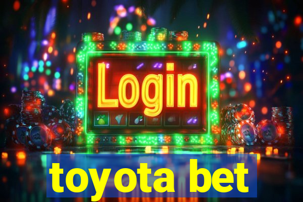 toyota bet